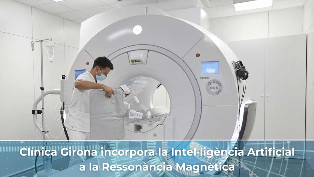 Girona Clinic incorporates artificial intelligence into MRI scans to improve diagnosis.